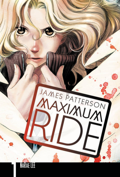 Maximum Ride: The Manga, Vol. 1 (Volume 1)