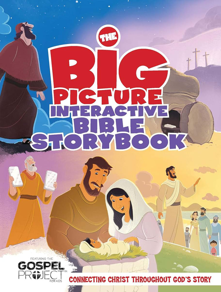 The Big Picture Interactive Bible Storybook, Hardcover: Connecting Christ Throughout Gods Story (The Big Picture Interactive / The Gospel Project)