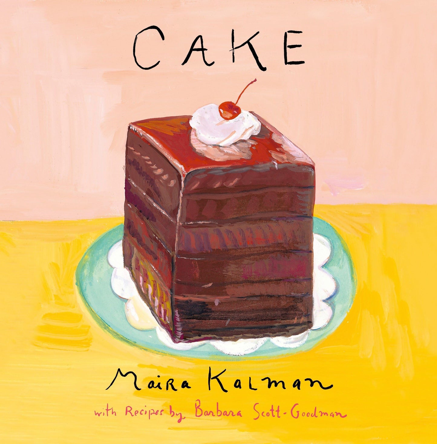 Cake: A Cookbook