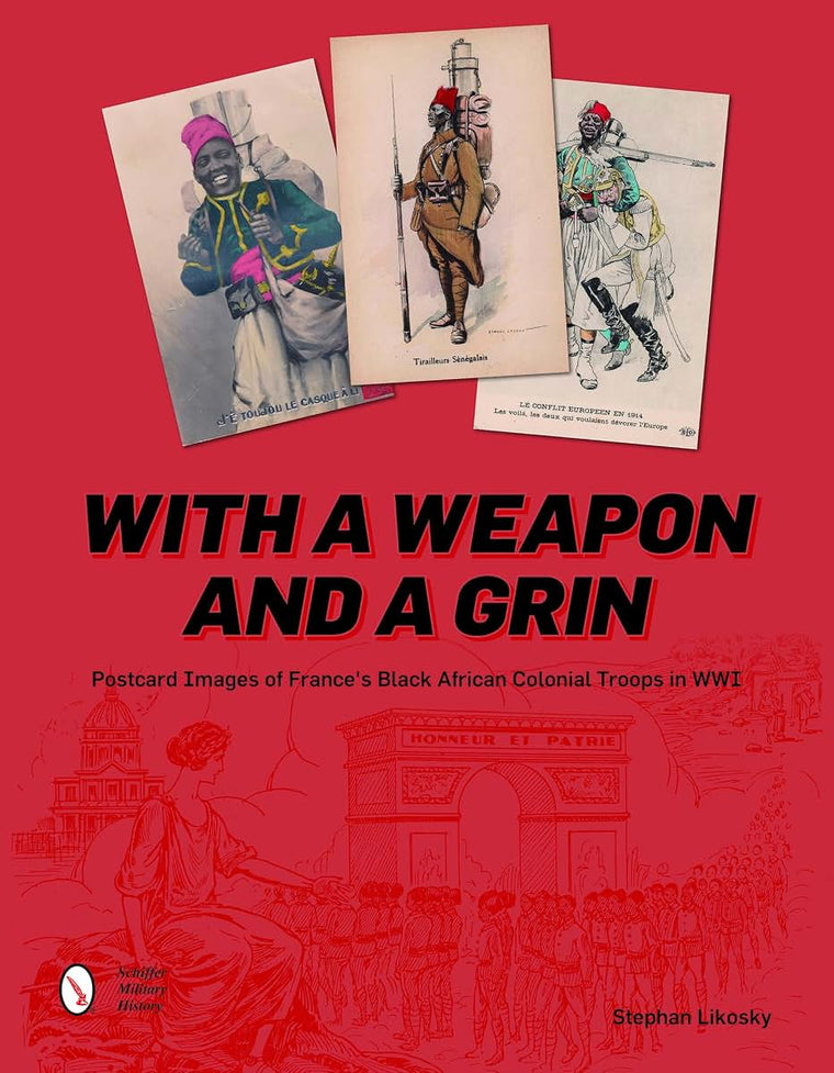 With a Weapon and a Grin: Postcard Images of France's Black African Colonial Troops in WWI