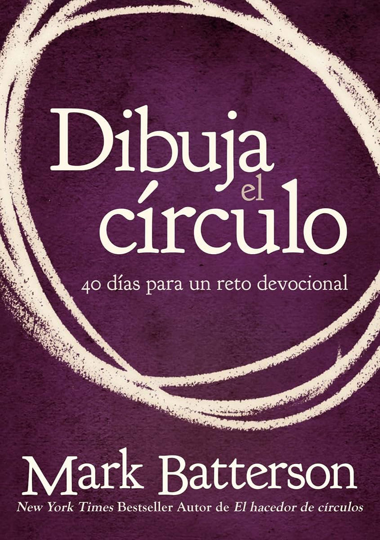 Dibuja el crculo, Devocional: El desafo de 40 das de oracin (Spanish Edition)