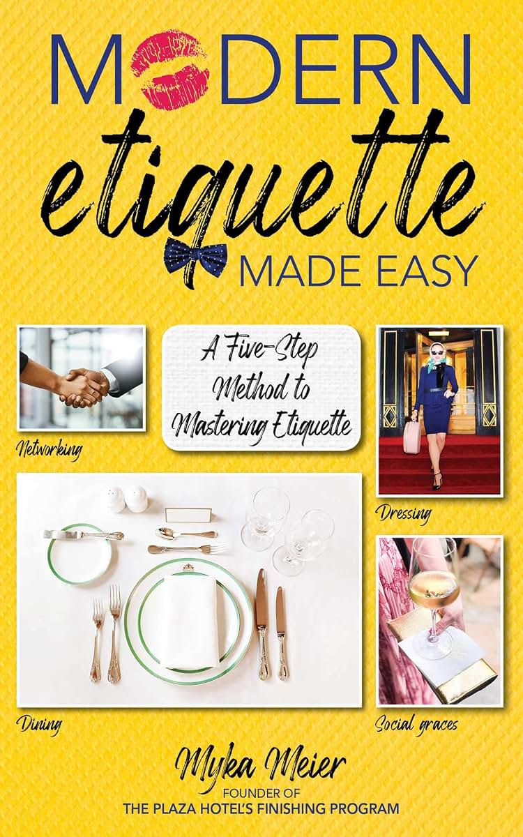 Modern Etiquette Made Easy: A Five-Step Method to Mastering Etiquette