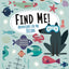 Find Me! Adventures in the Ocean: Play Along to Sharpen Your Vision and Mind (Happy Fox Books) Help Bernard the Wolf Play Hide-and-Seek with Friends; Search for Over 100 Hidden Objects & Animals