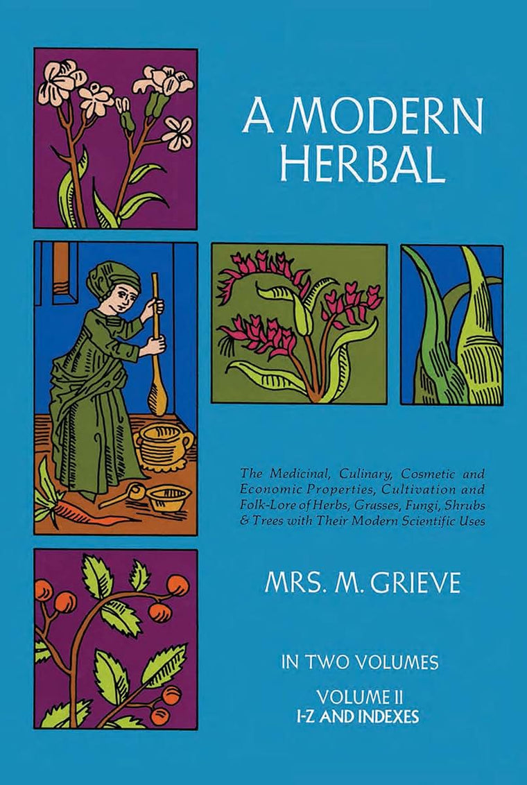 A Modern Herbal (Volume 2, I-Z and Indexes) by Grieve, Marga