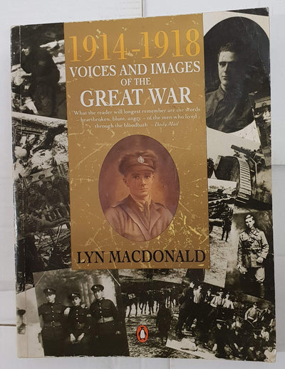 1914-1918 Voices and Images of the Great War: First Edition