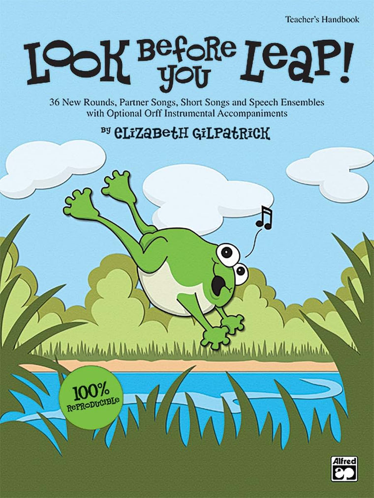 Look Before You Leap!: 36 New Rounds, Partner Songs, Short Songs and Speech Ensembles with Optional Orff Instrumental Accompaniments (Teacher's Handbook)