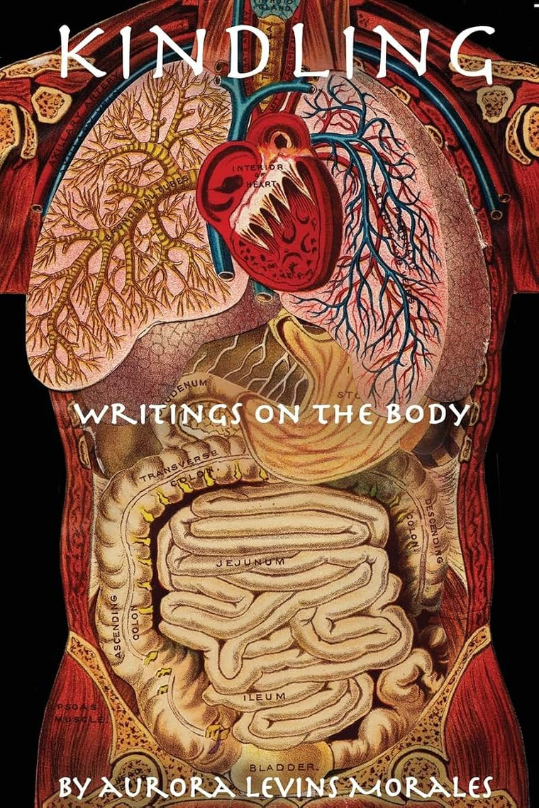 Kindling: Writings On the Body