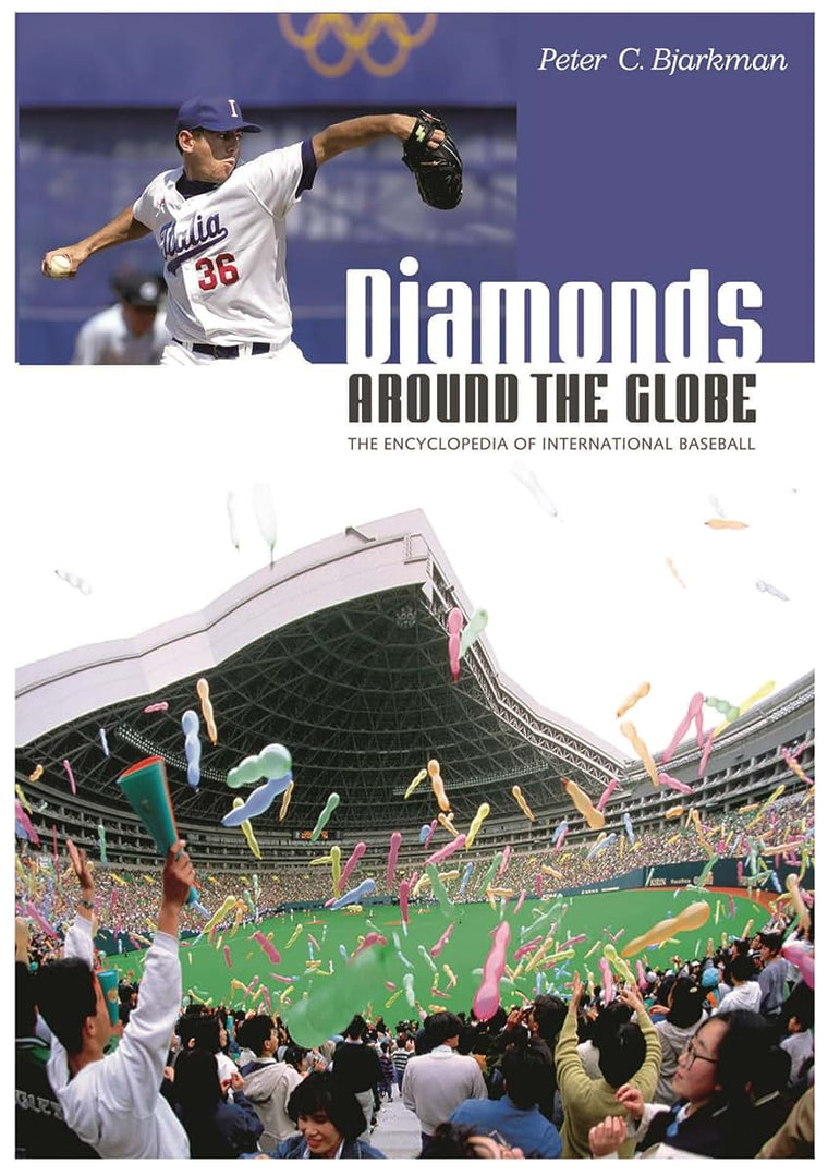 Diamonds around the Globe: The Encyclopedia of International Baseball