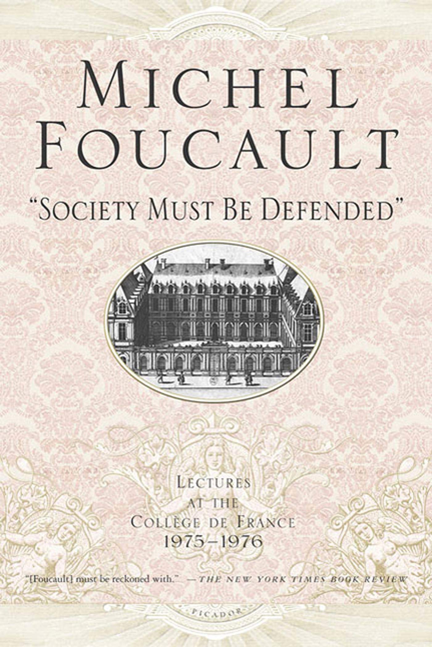 "Society Must Be Defended" (Michel Foucault Lectures at the