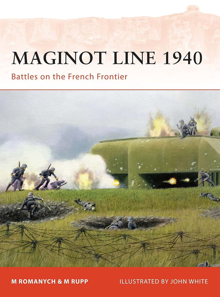 Maginot Line 1940: Battles on the French Frontier (Campaign, 218)