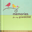 Memories for My Grandchild: A Keepsake to Remember (Grandparent's Memory Book)