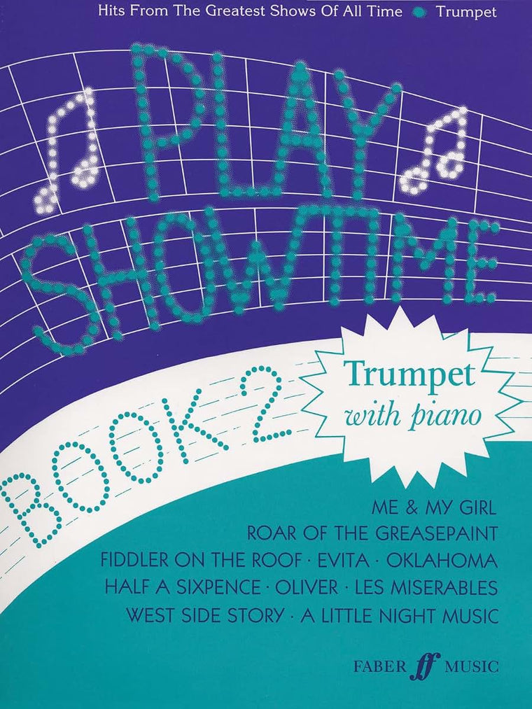 Play Showtime for Trumpet, Bk 2: Hits from the Greatest Shows of All Time (Faber Edition: Play Showtime, Bk 2)