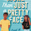 More Than Just a Pretty Face