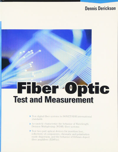 Fiber Optic Test and Measurement by Dennis Derickson