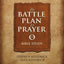 The Battle Plan for Prayer - Bible Study Book