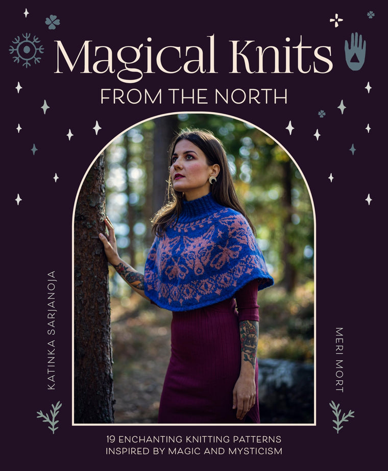 Magical Knits From The North: 18 enchanting knitting patterns inspired by magic and mysticism