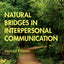 Natural Bridges in Interpersonal Communication