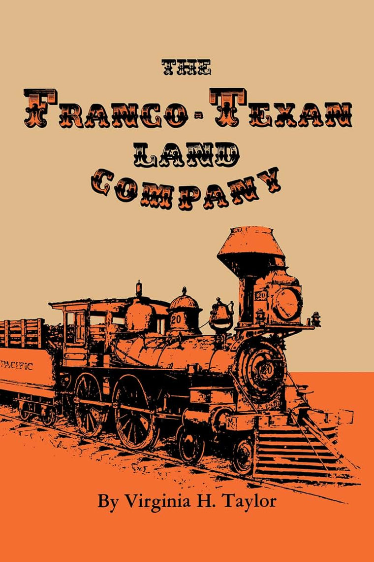 The Franco-Texan Land Company (M. K. Brown Range Life Series)