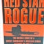 Red Star Rogue: The Untold Story of a Soviet Submarine's Nuclear Strike Attempt on the U.S.