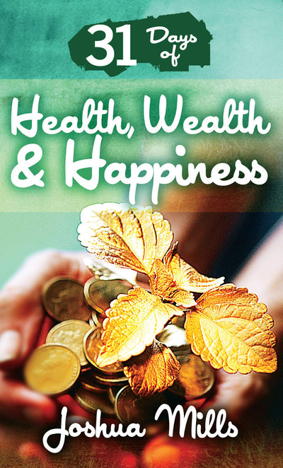 31 Days Of Health, Wealth & Happiness
