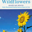 Wildflowers: A Fully Illustrated, Authoritative and Easy-to-Use Guide (A Golden Guide from St. Martin's Press)