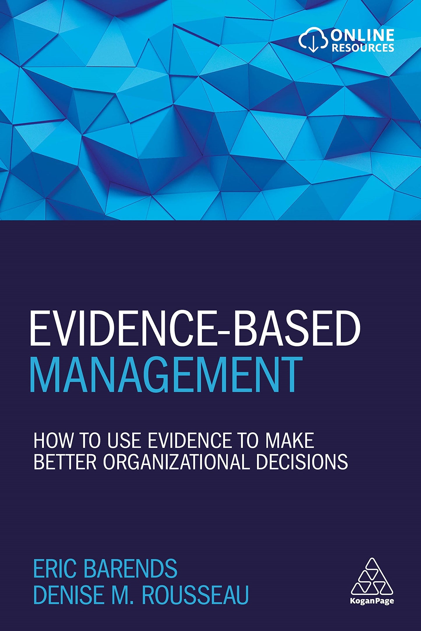 Evidence-Based Management: How to Use Evidence to Make Bette