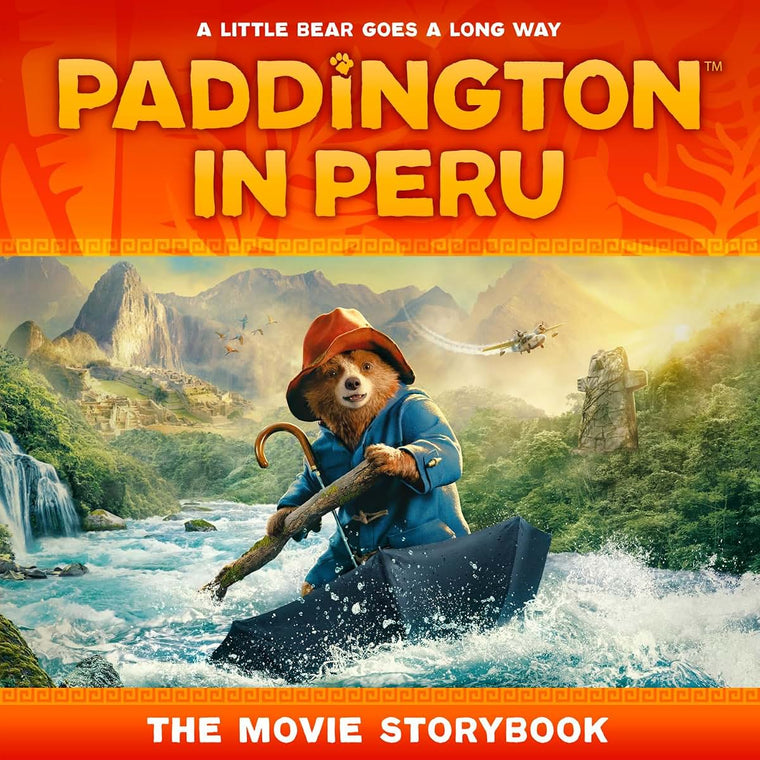 Paddington in Peru: The Movie Storybook: The official picture storybook of the third Paddington movie, perfect for kids aged 5+ and all Paddington fans!