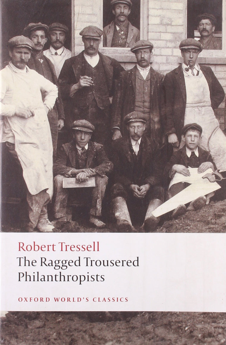 The Ragged Trousered Philanthropists (Oxford World's Classics)