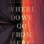 Where Do We Go from Here? Bible Study Guide: How Tomorrow’s Prophecies Foreshadow Today’s Problems