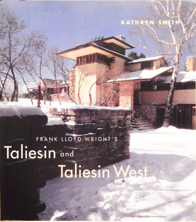 Frank Lloyd Wright's Taliesin and Taliesin West