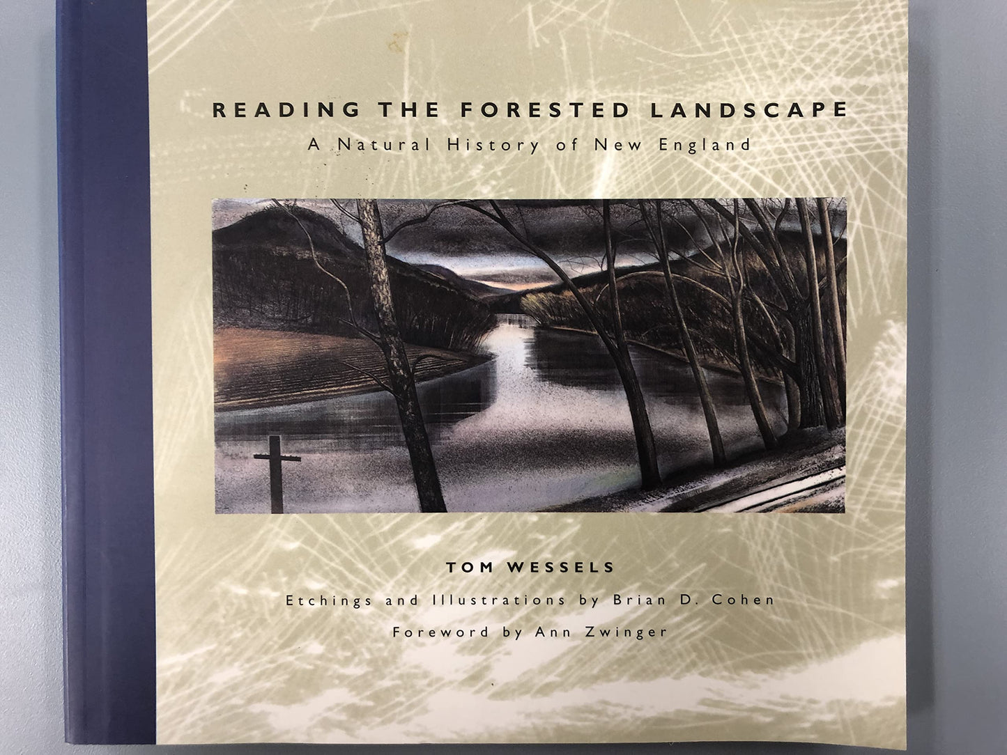 Reading the Forested Landscape: A Natural History of New Eng