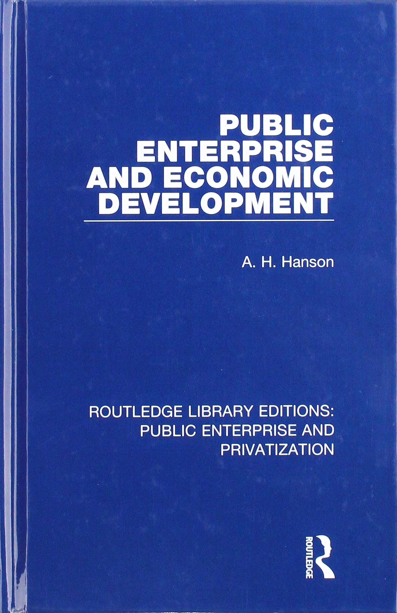 Public Enterprise and Economic Development (Routledge Library Editions: Public Enterprise and Privatization)