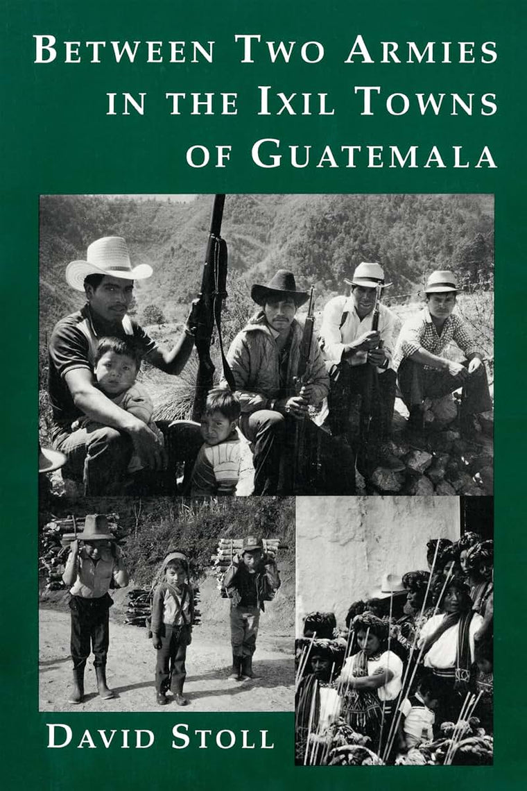Between Two Armies in the Ixil Towns of Guatemala