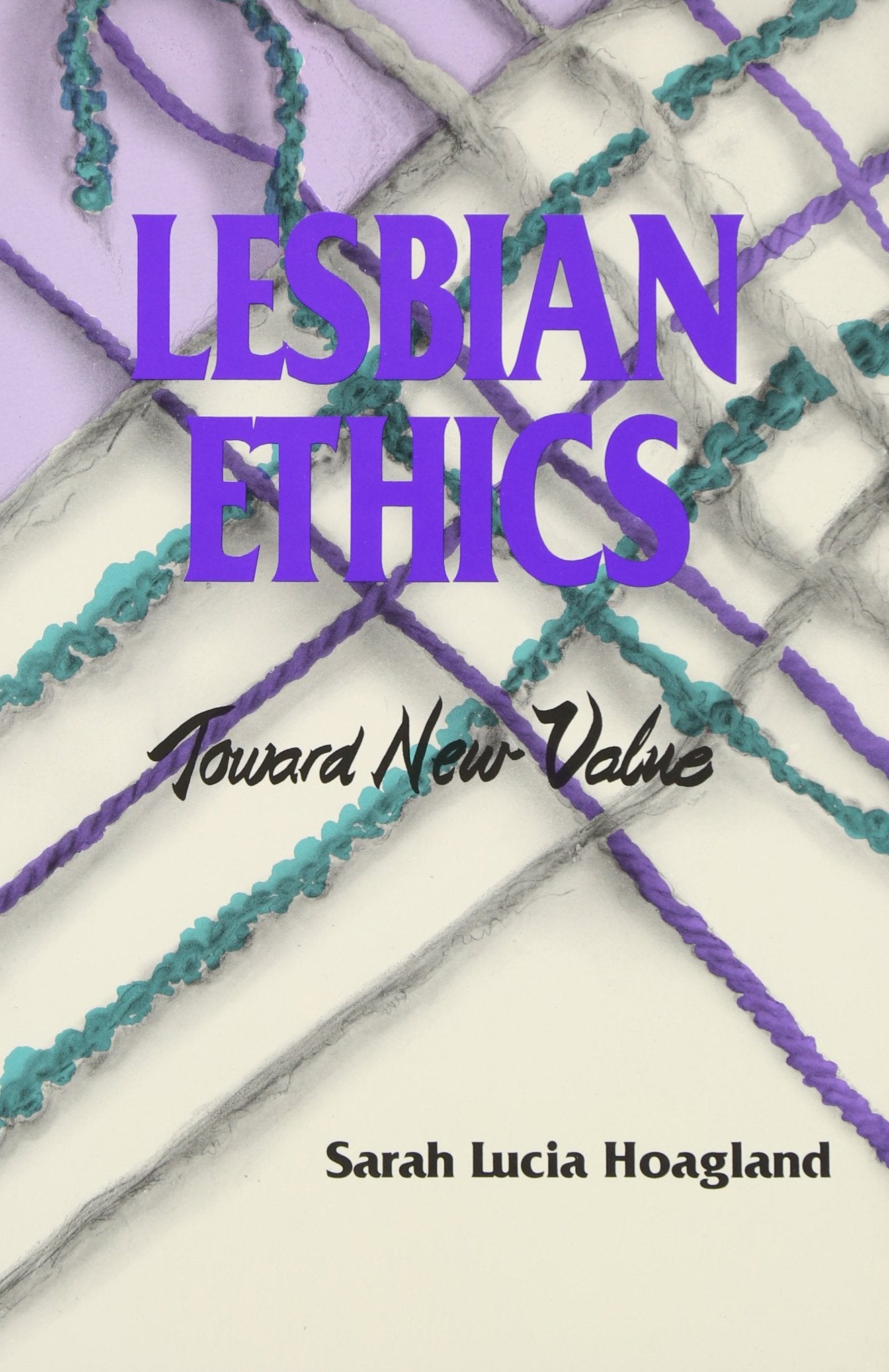 Lesbian Ethics: Toward New Values