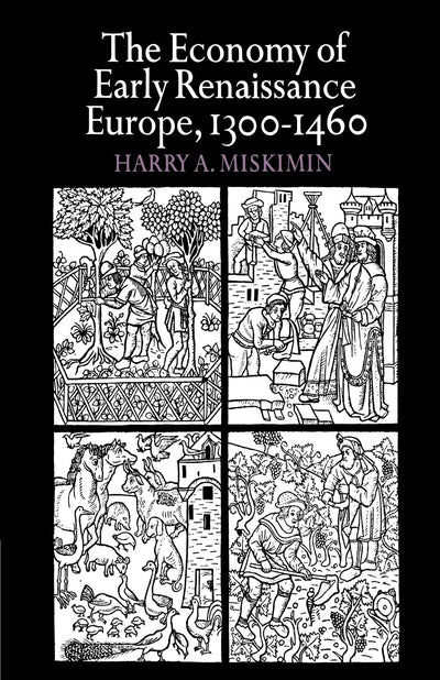 The Economy of Early Renaissance Europe, 1300-1460