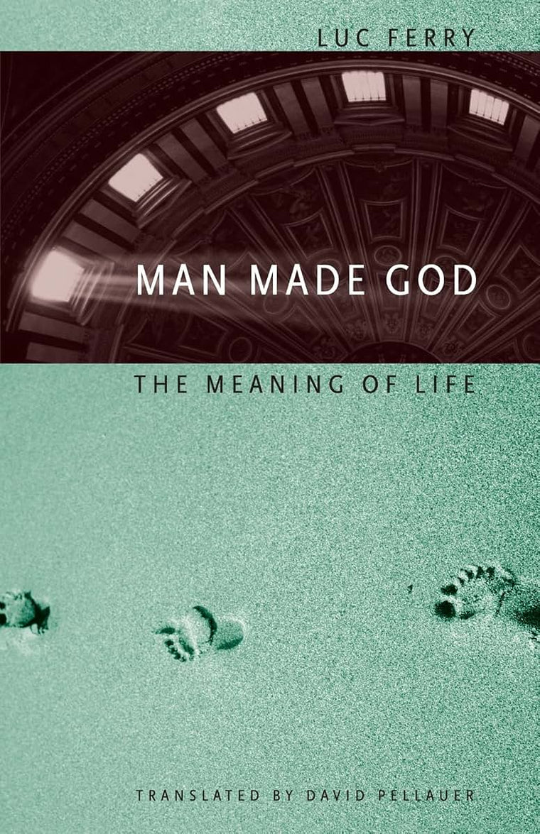 Man Made God: The Meaning of Life