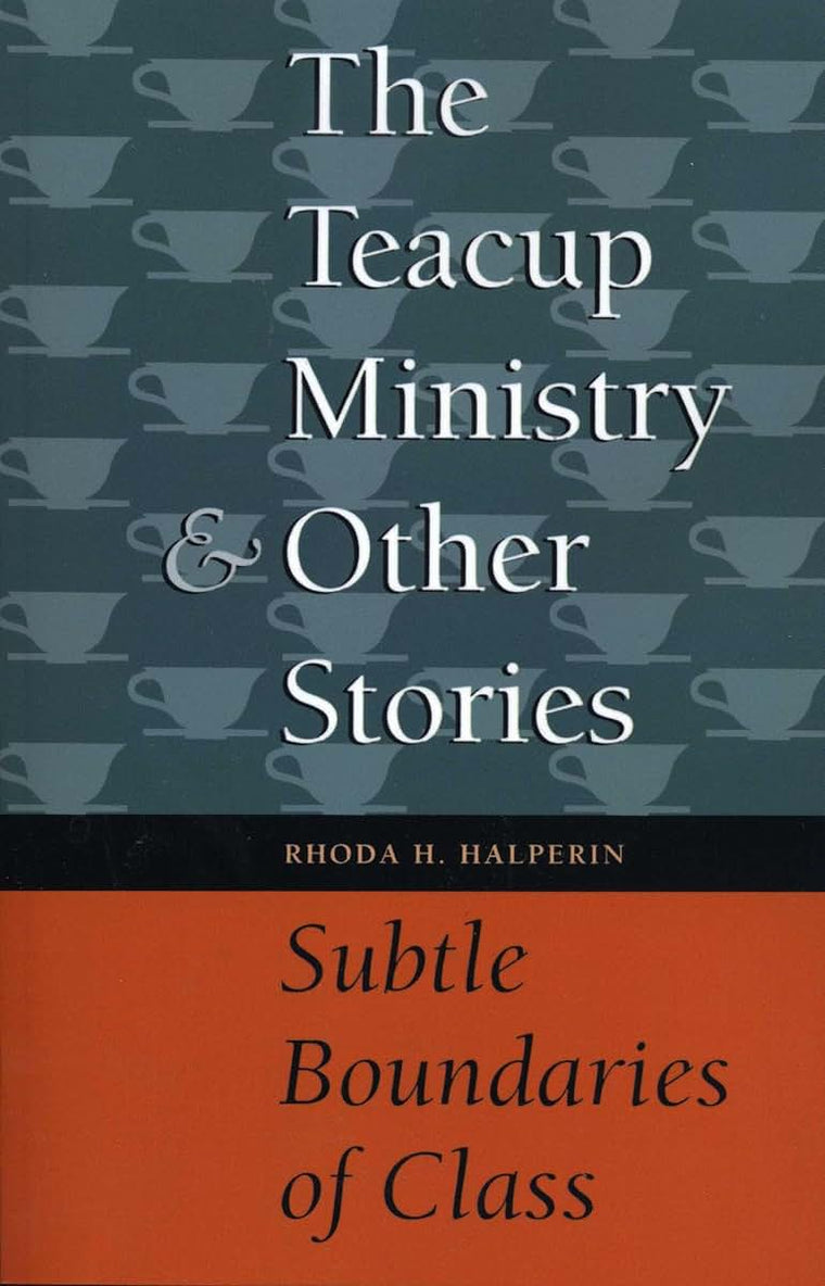 The Teacup Ministry and Other Stories: Subtle Boundaries of Class