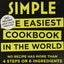 Simple: The Easiest Cookbook in the World