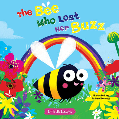 The Bee Who Lost Her Buzz - Children's Picture Book - Little Life Lessons About Sharing (Little Life Lessons for Babies & Toddlers)