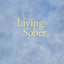 Living Sober by Anonymous