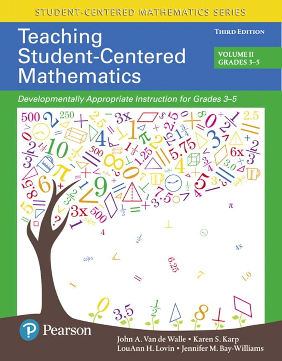 Teaching Student-Centered Mathematics: Developmentally Appropriate ...