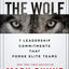 Staring Down the Wolf: 7 Leadership Commitments That Forge Elite Teams