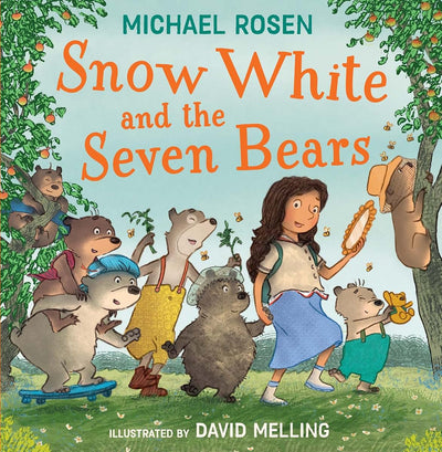Snow White and the Seven Bears: A new fabulously funny twist on the classic childrens story - beautifully illustrated throughout!