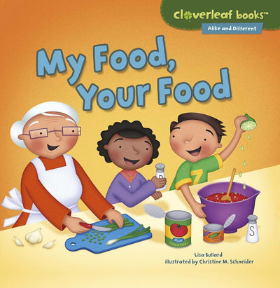My Food, Your Food (Cloverleaf Books  - Alike and Different)