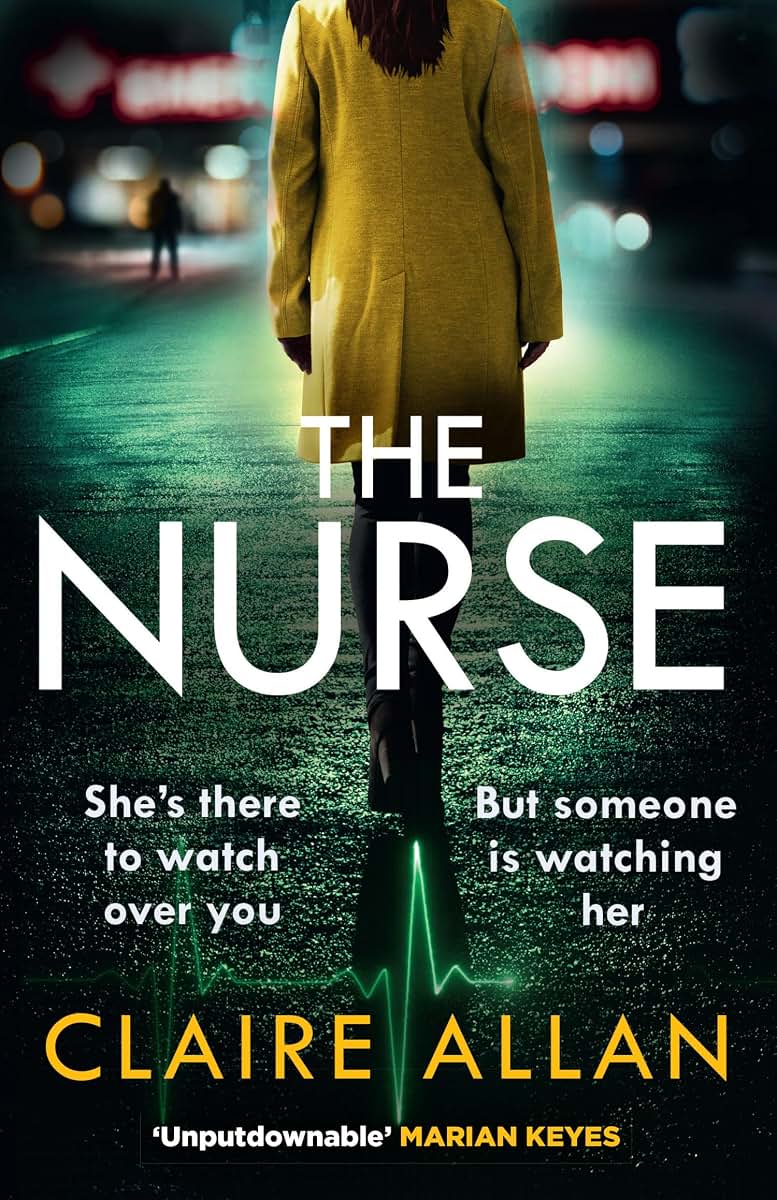 The Nurse: The completely gripping psychological thriller that you wont be able to put down