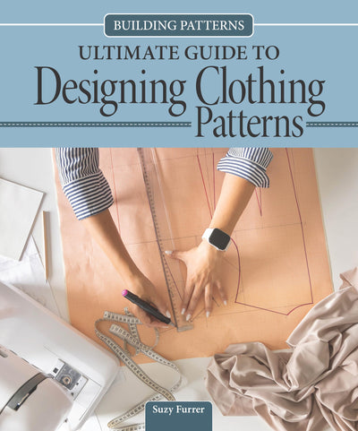 Building Patterns: Ultimate Guide to Designing Patterns for Clothing (Landauer) Garment Design and Essential Tips and Techniques - Master Pattern Making from Slopers to Construction