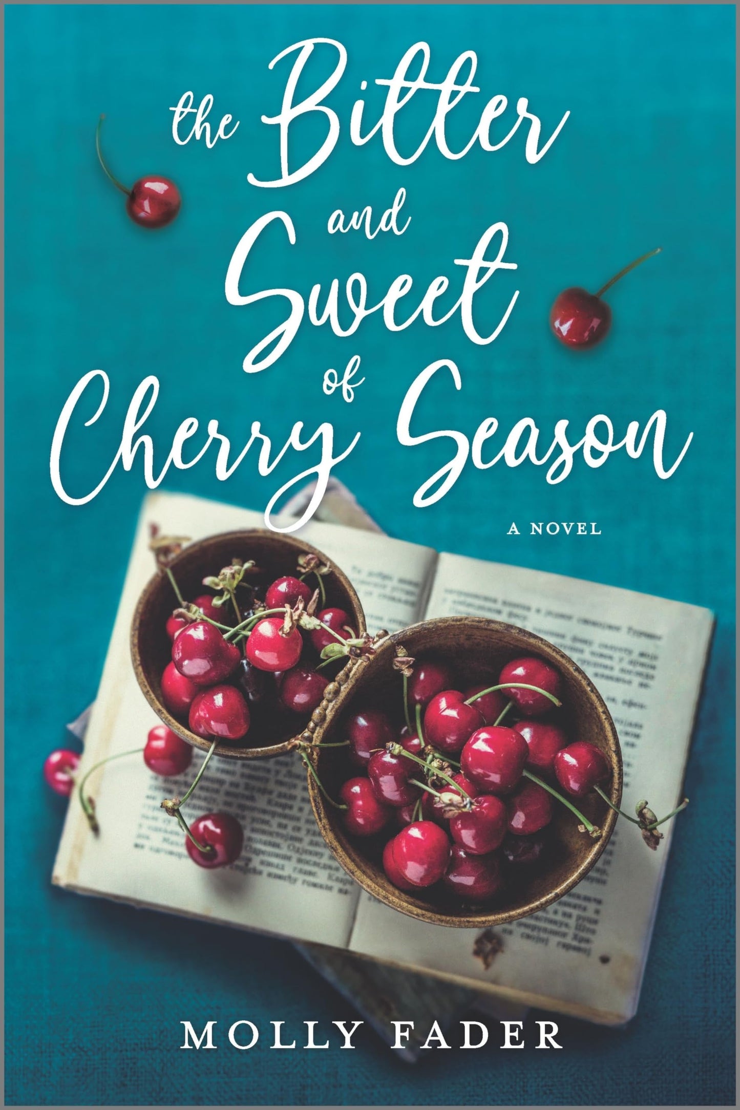 The Bitter and Sweet of Cherry Season: A Novel - A Heartwarming Women's Fiction Story of Family Drama and Contemporary Romance