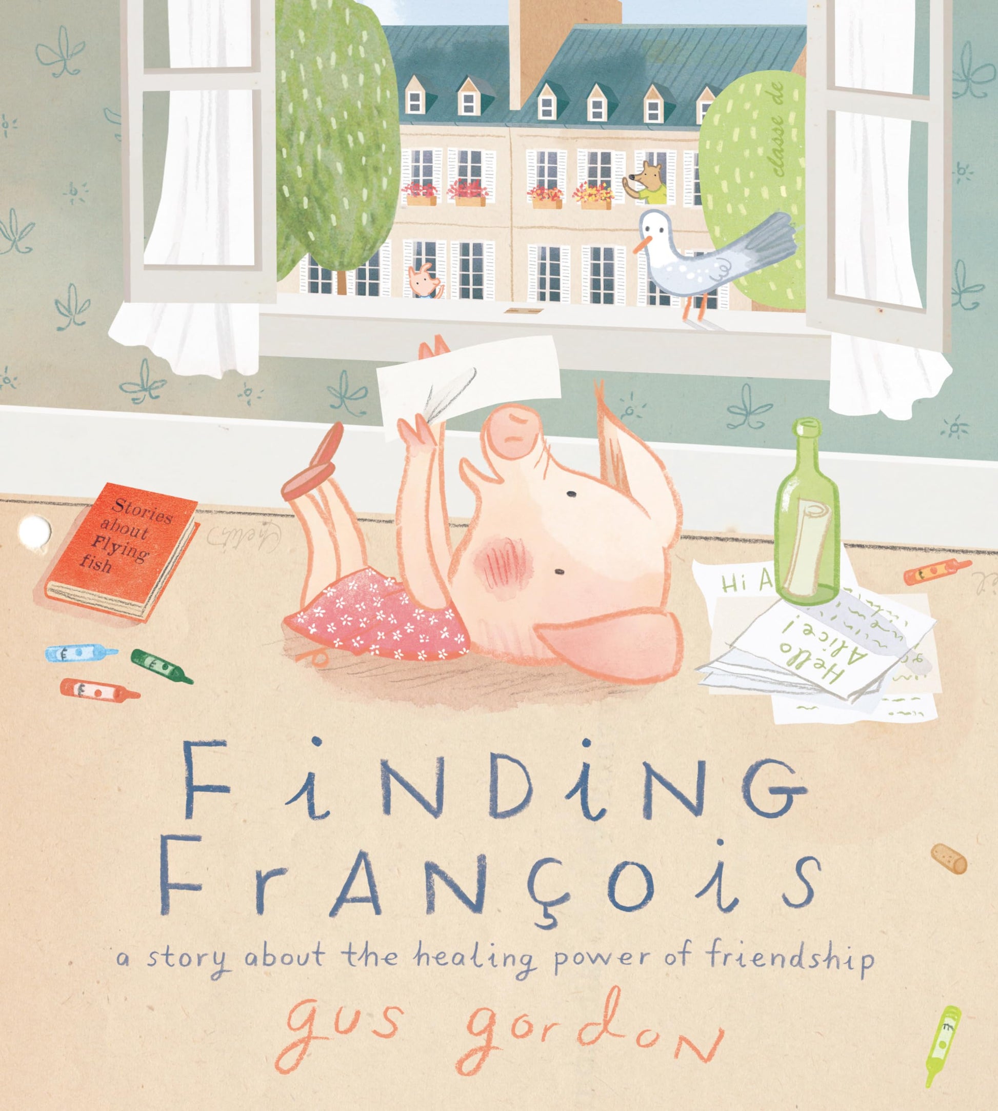 Finding Franois: A Story about the Healing Power of Friendship
