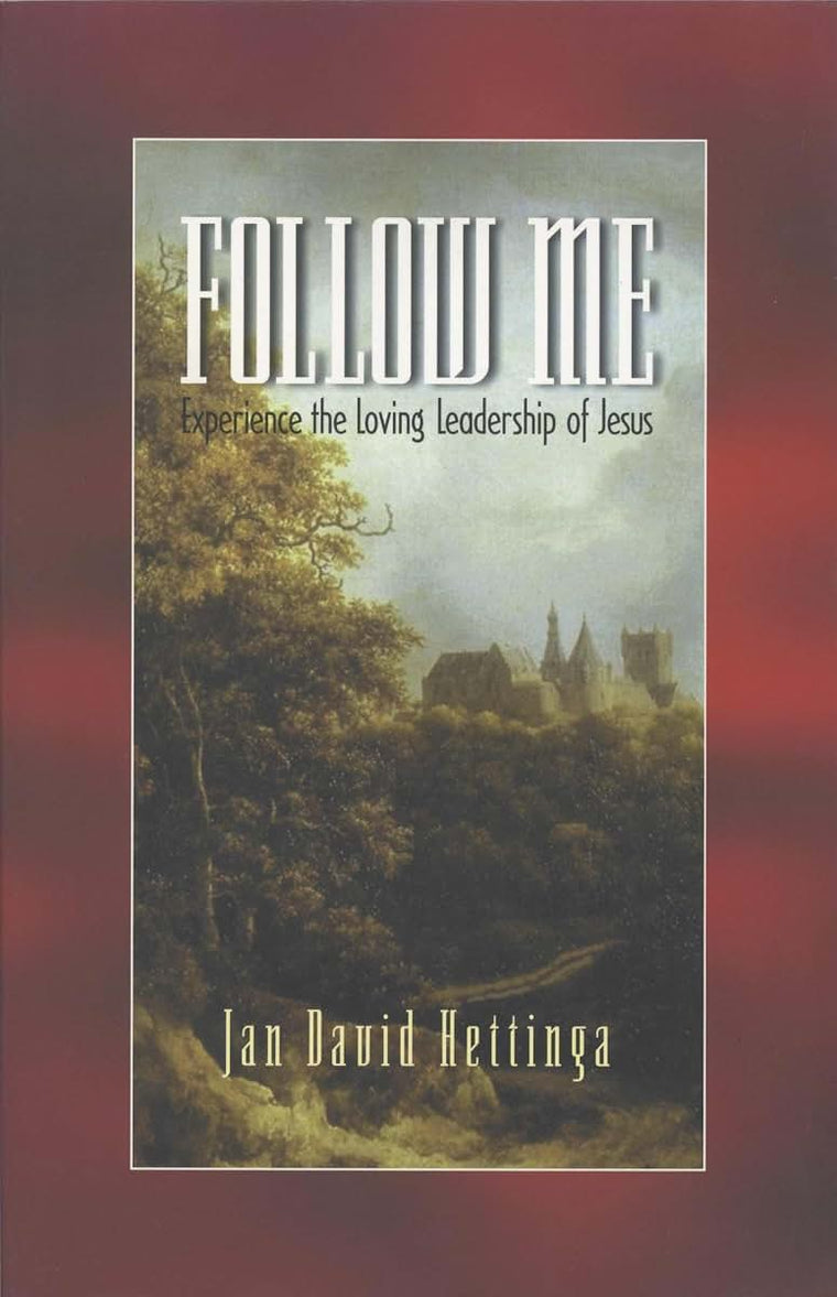 Follow Me: Experience the Loving Leadership of Jesus