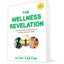 The Wellness Revelation: Lose What Weighs You Down So You Can Love God, Yourself, and Others